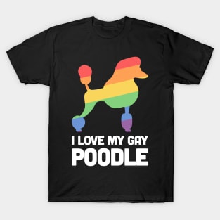 Poodle - Funny Gay Dog LGBT Pride T-Shirt